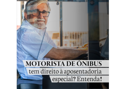 MOTORISTA DE ÔNIBUS tem direito à aposentadoria especial? Entenda!