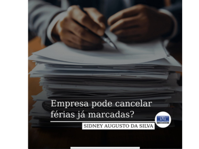 Empresa pode cancelar férias já marcada?