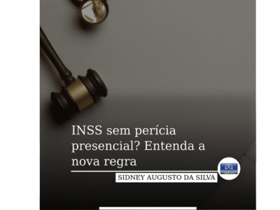 INSS sem perícia presencial ? Entenda a nova regra.