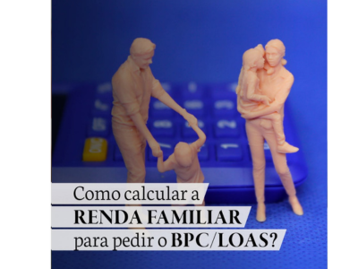 Como calcular a RENDA FAMILIAR  para  pedir o BPC/LOAS ?