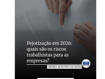 Pejotização em 2026: quais são os riscos trabalhistas para as empresas ?